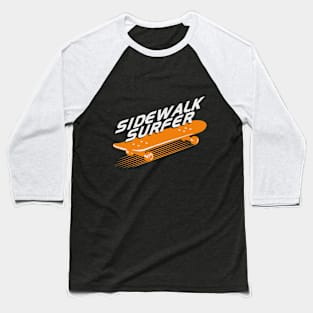 Skateboard Sidewalk Surfer Baseball T-Shirt